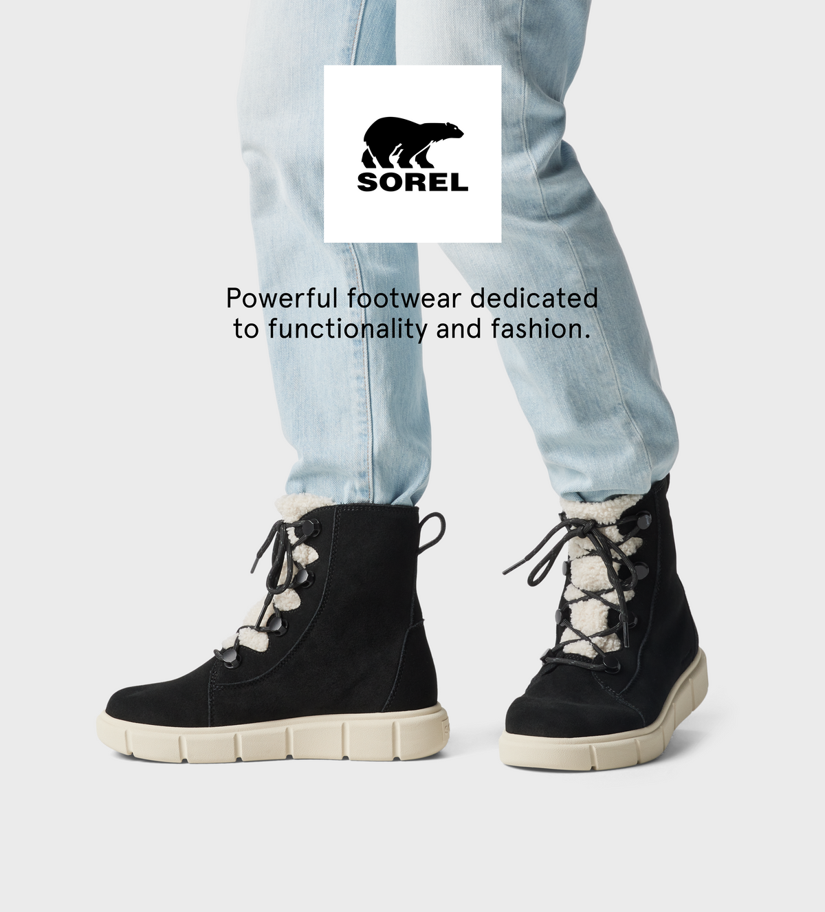Sorel Powerful footwear dedicated to functionality and fashion.