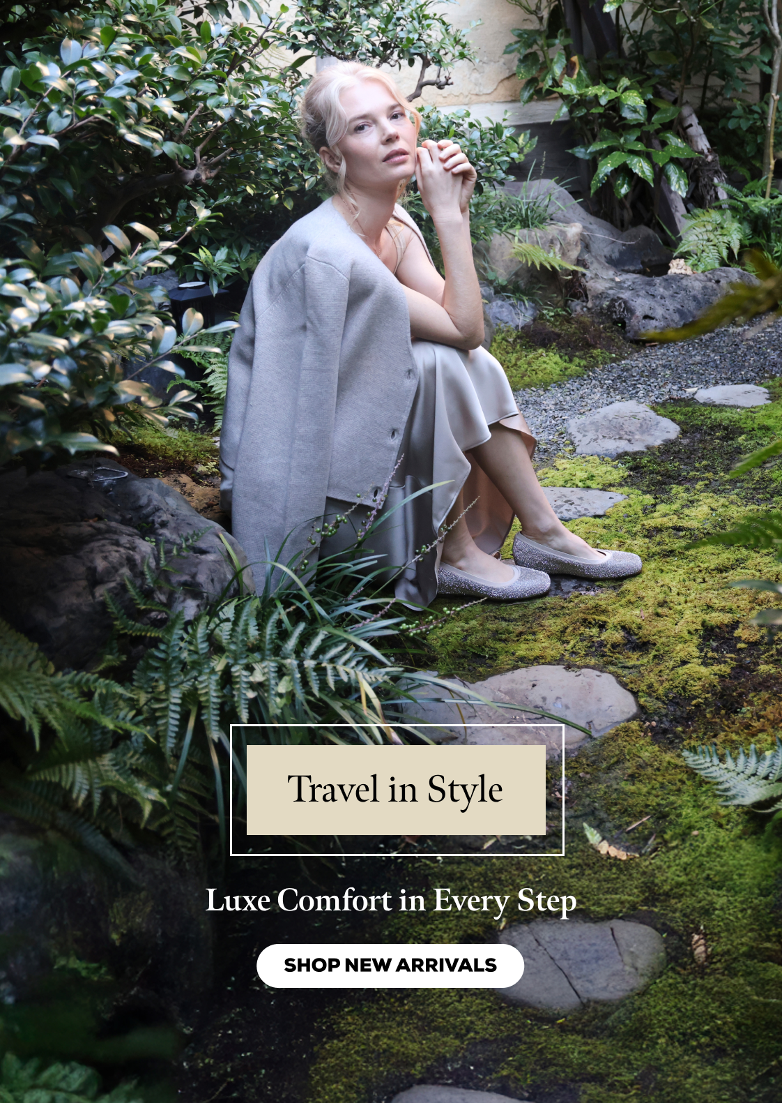 Travel in Style. Luxe comfort in every step. Shop new arrivals