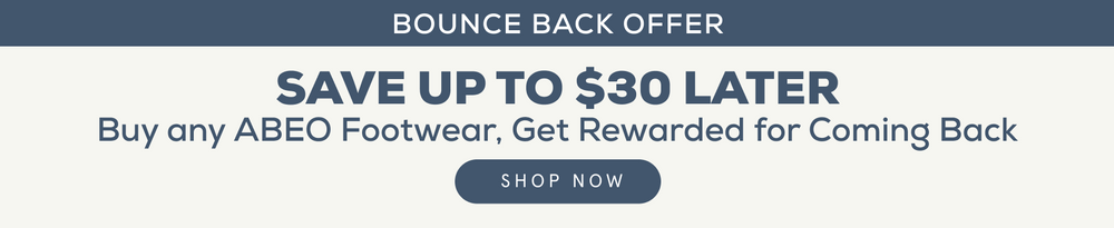 Buy any ABEO footwear, get $25 off your next purchase.