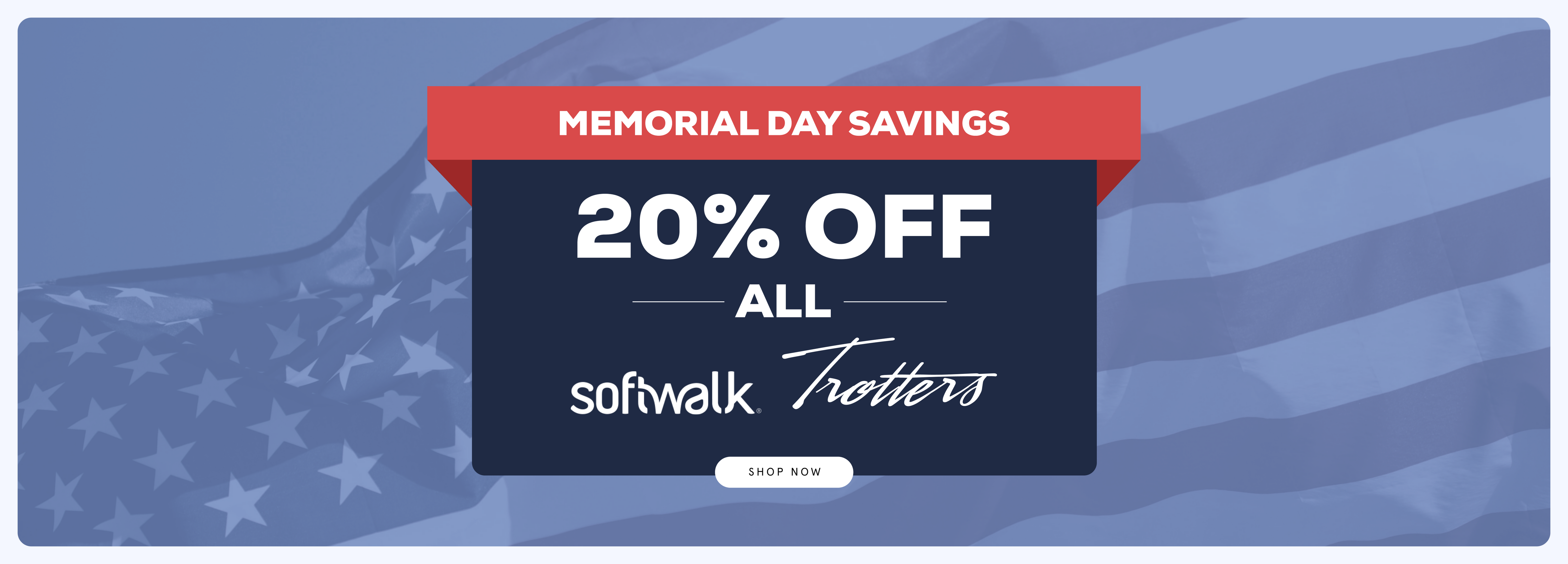 Memorial Day Sale: 20% Off on All Softwalk & Trotters