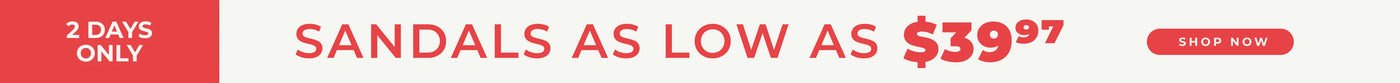 For 2 days only! Top rated sandals as low as $39.97. Shop Now!